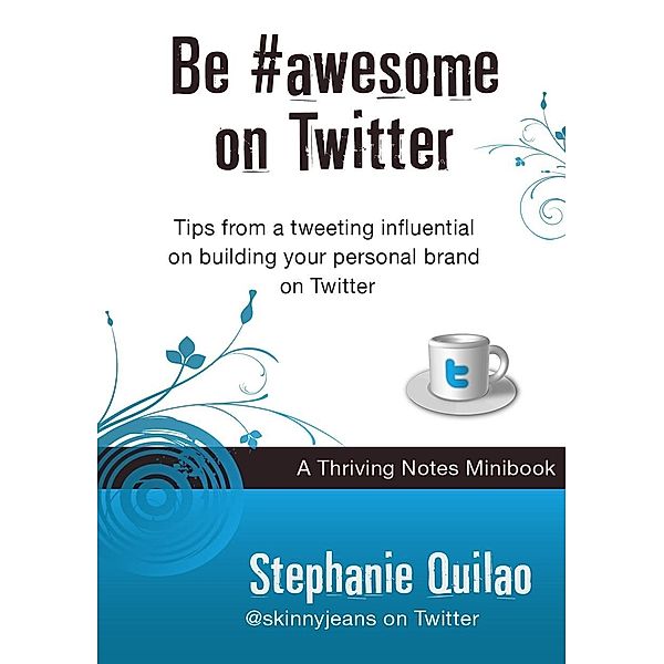 Be #awesome on Twitter / Stephanie Quilao, Stephanie Quilao
