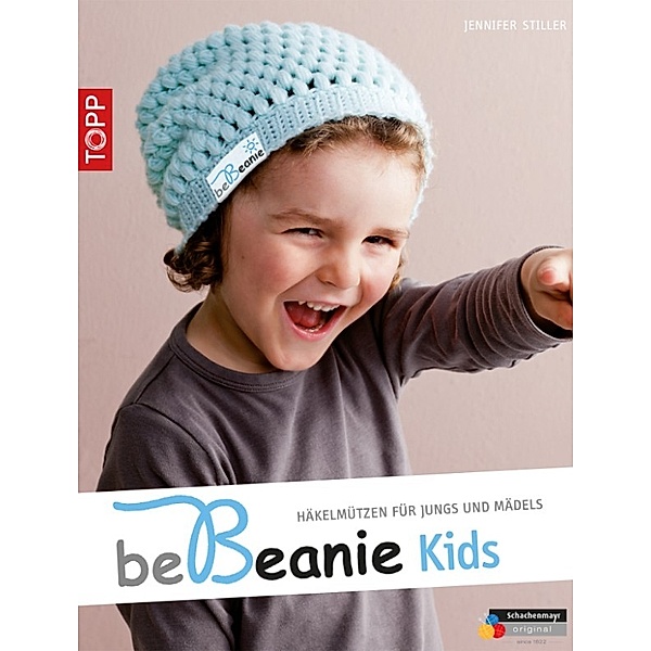 be Beanie!: be Beanie! Kids, Jennifer Stiller