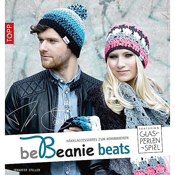 be Beanie beats. Featuring Glasperlenspiel / be Beanie! Bd.3, Jennifer Stiller