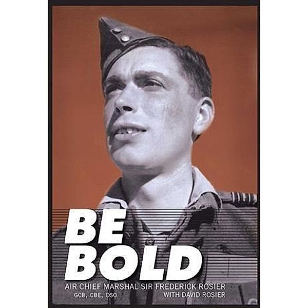 Be Bold, Frederick Rosier