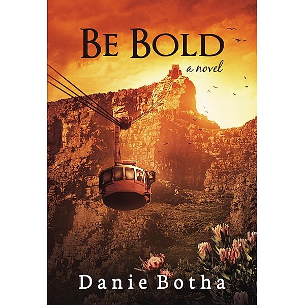 Be Bold (Be Silent mini-series, #3) / Be Silent mini-series, Danie Botha
