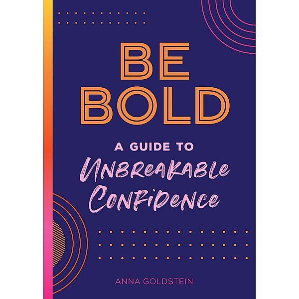 Be Bold / Live Well, Anna Goldstein