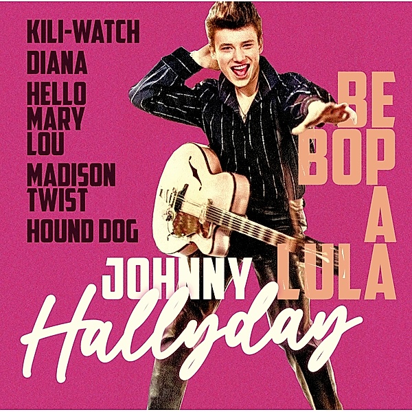 Be Bop A Lula-The Best Of, Johnny Hallyday