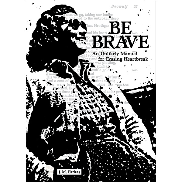 Be Brave / Andrews McMeel Publishing, LLC, J. M. Farkas