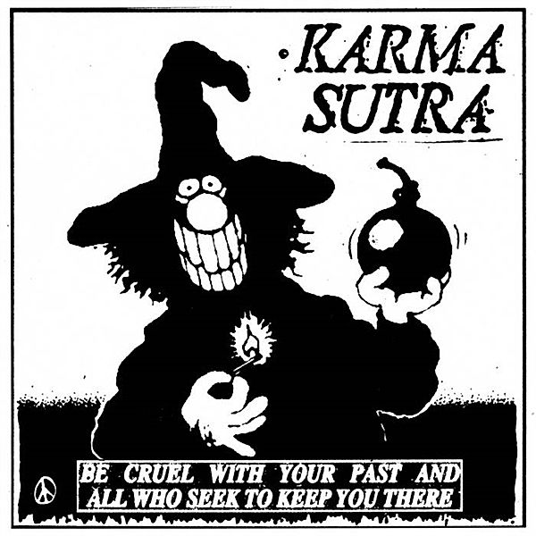 Be Cruel With Your Past And All Who Seek To Keep Y (Vinyl), Karma Sutra