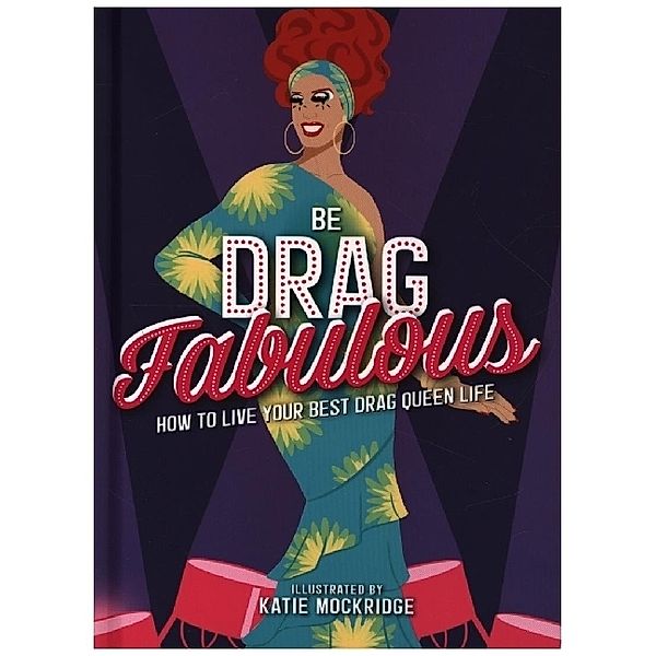 Be Drag Fabulous, Katie Mockridge