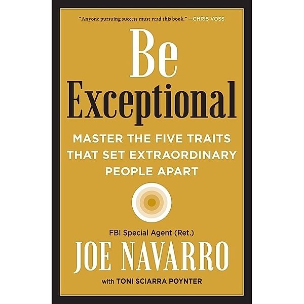 Be Exceptional, Joe Navarro, Toni Sciarra Poynter