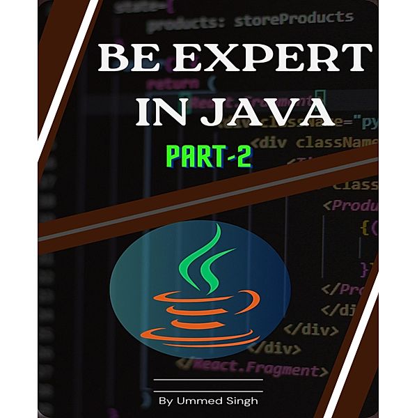 BE EXPERT IN JAVA Part- 2, Ummed Singh