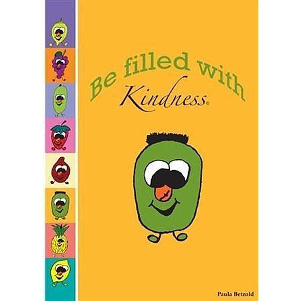 Be Filled With Kindness, Paula Betzold