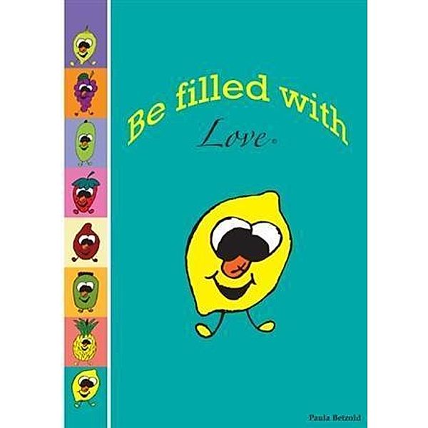 Be Filled With Love, Paula Betzold