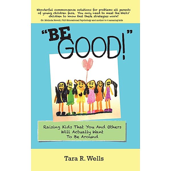 Be Good!, Tara R. Wells