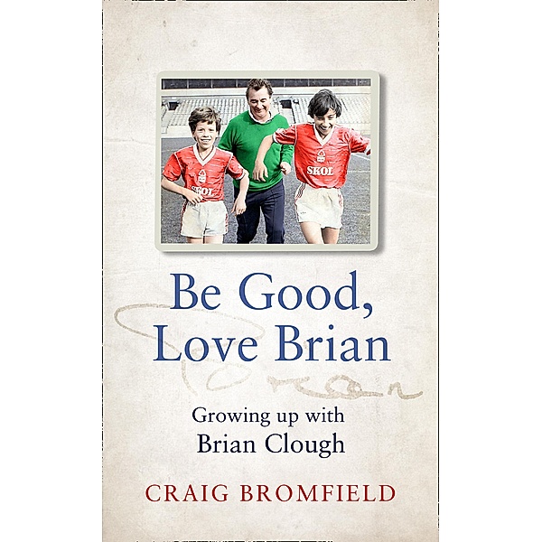 Be Good, Love Brian, Craig Bromfield