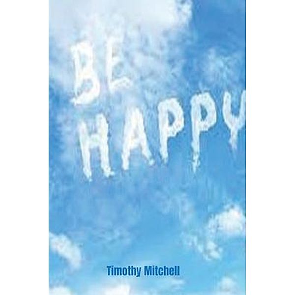 Be Happy. / The Match Of Life, Timothy Mitchell