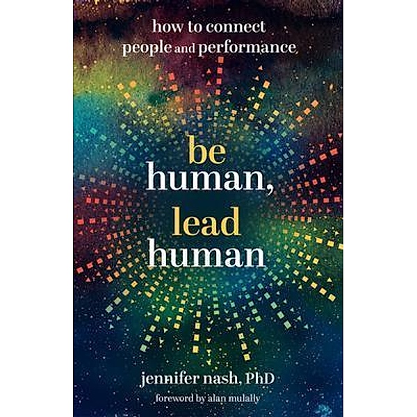 Be Human, Lead Human, Jennifer Nash