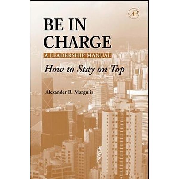 Be in Charge, Alexander R. Margulis