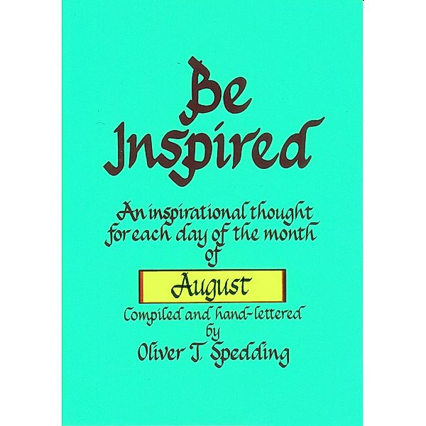 Be Inspired - August / Be Inspired, Oliver T. Spedding