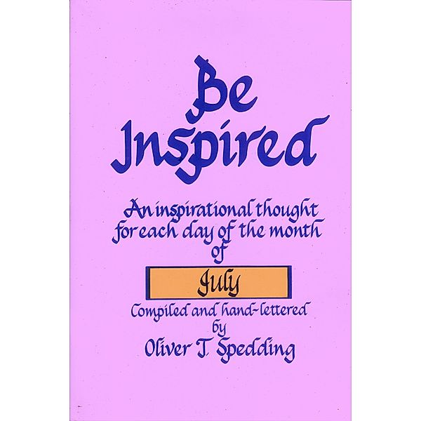 Be Inspired - July / Be Inspired, Oliver T. Spedding