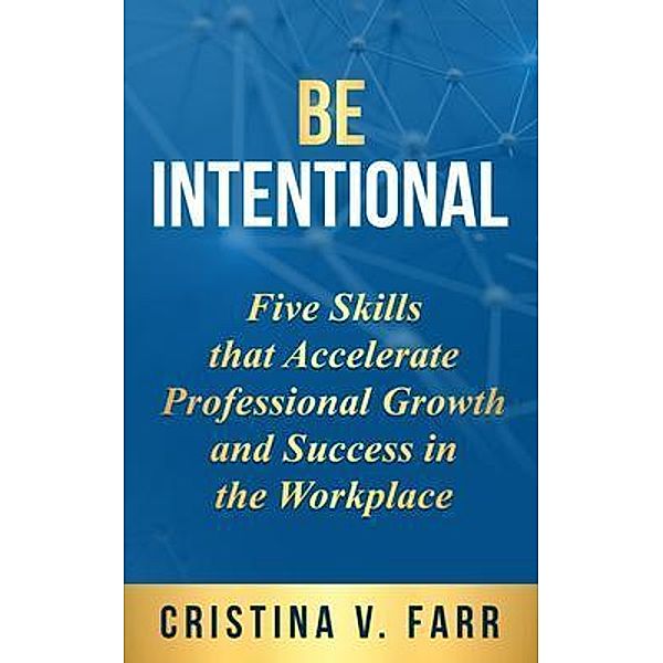BE INTENTIONAL, Cristina Farr