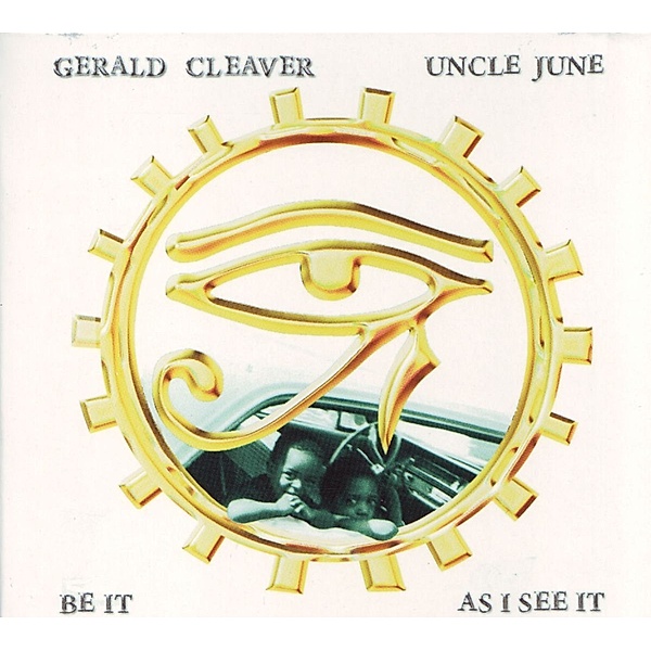 Be It As I See It, Gerald Cleaver