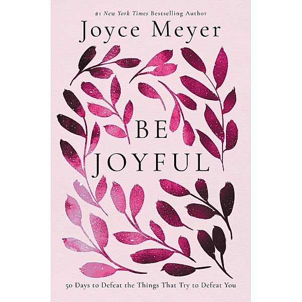 Be Joyful, Joyce Meyer