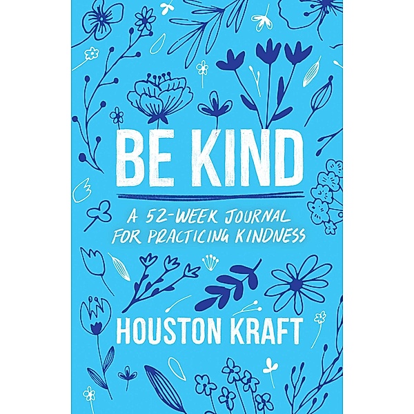 Be Kind, Houston Kraft
