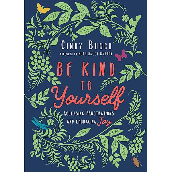 Be Kind to Yourself, Cindy Bunch