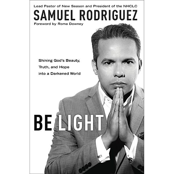 Be Light, Samuel Rodriguez