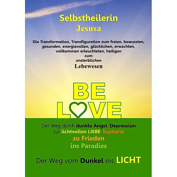 BE LOVE, Selbstheilerin Jesusa