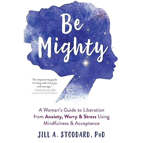 Be Mighty, Jill A. Stoddard
