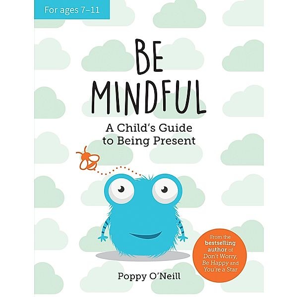 Be Mindful, Poppy O'Neill