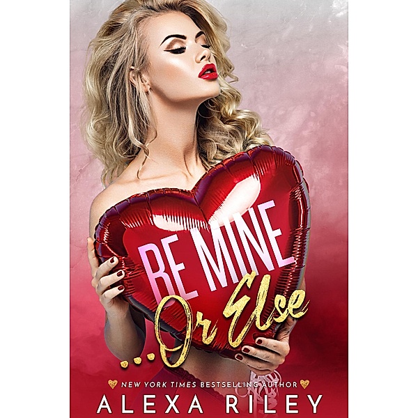 Be Mine Or Else, Alexa Riley