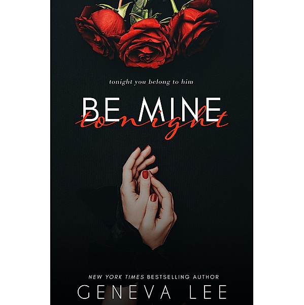 Be Mine Tonight (Royals Saga) / Royals Saga, Geneva Lee