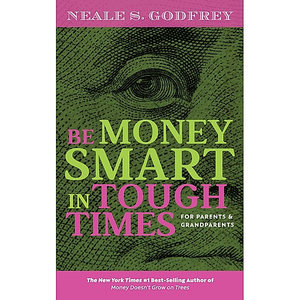 Be Money Smart In Tough Times, Neale S. Godfrey