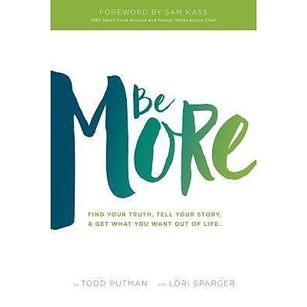 Be More, Todd Putman, Lori Sparger