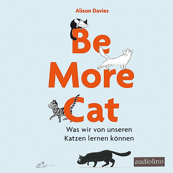 Be more cat,1 Audio-CD, Alison Davies