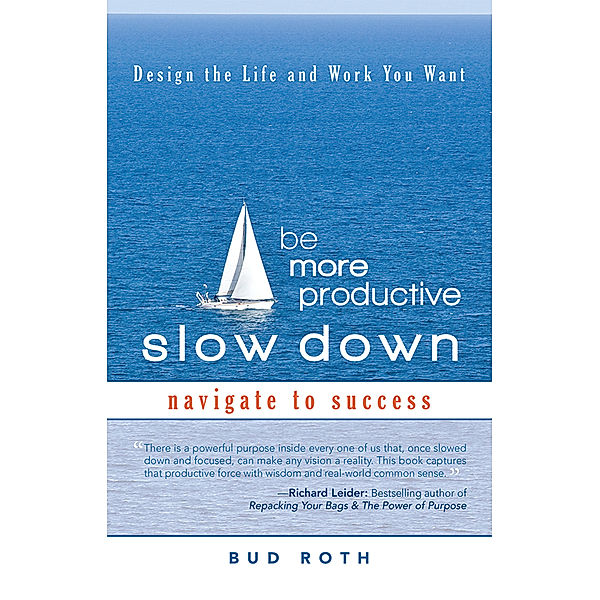 Be More Productive—Slow Down, Bud Roth