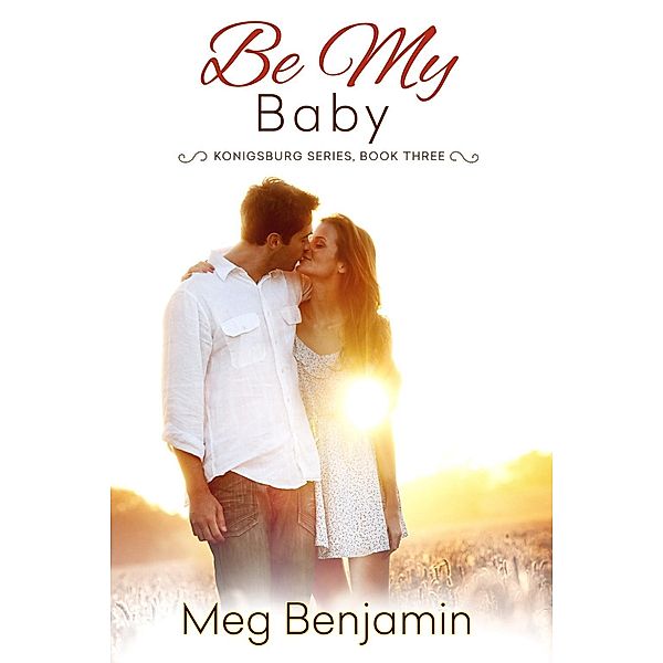 Be My Baby / Konigsburg Bd.3, Meg Benjamin