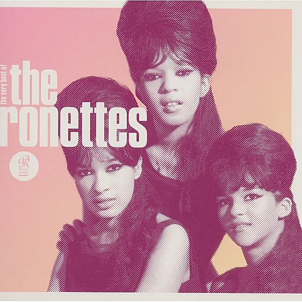 Be My Baby: The Very Best Of The Ronettes, The Ronettes