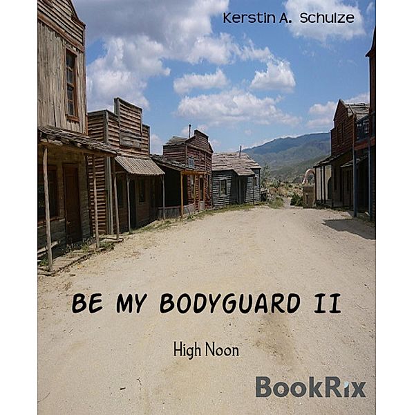 Be my Bodyguard II, Kerstin A. Schulze