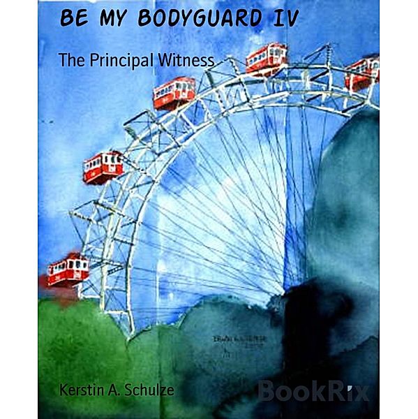 Be my Bodyguard IV, Kerstin A. Schulze