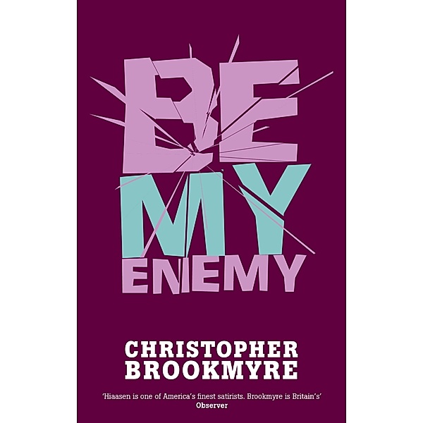 Be My Enemy / Jack Parlabane Bd.4, Christopher Brookmyre