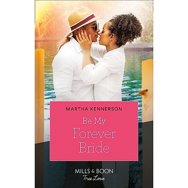 Be My Forever Bride (The Kingsleys of Texas, Book 3) / Mills & Boon Kimani, Martha Kennerson