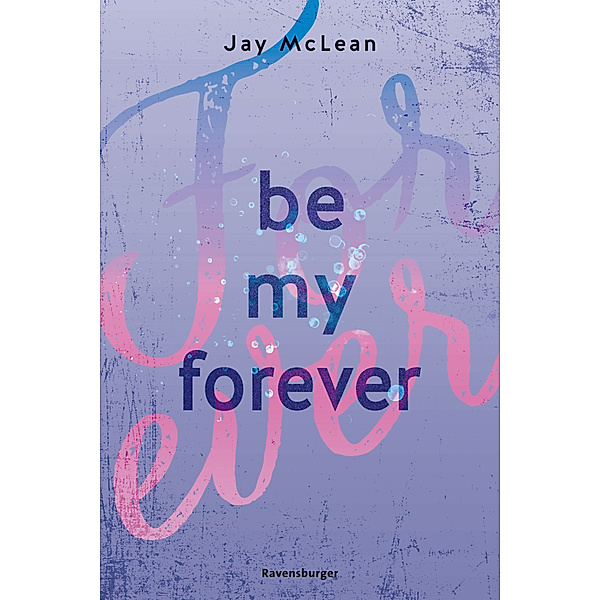 Be My Forever / First & Forever Bd.2, Jay McLean