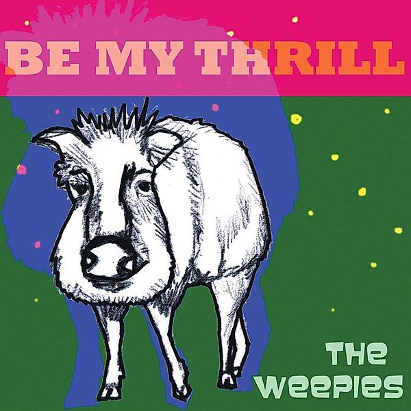 Be My Thrill, The Weepies