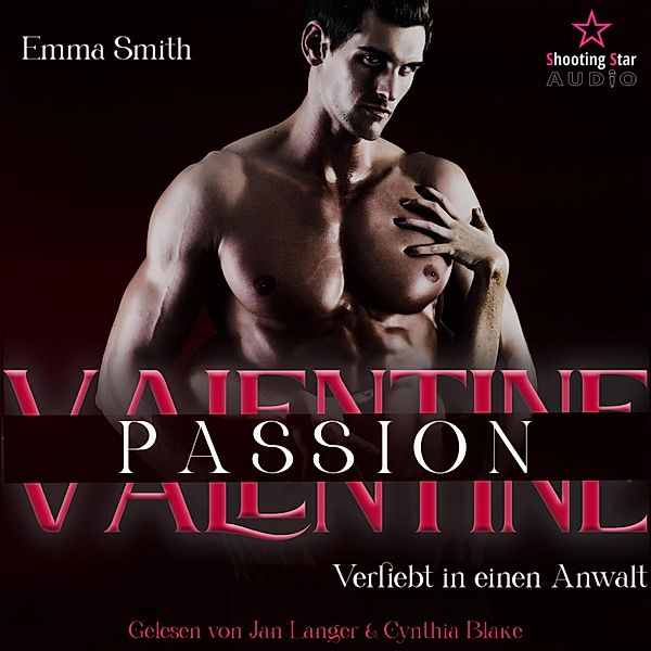 Be my Valentine - 2 - Valentine Passion: Verliebt in einen Anwalt, Emma Smith