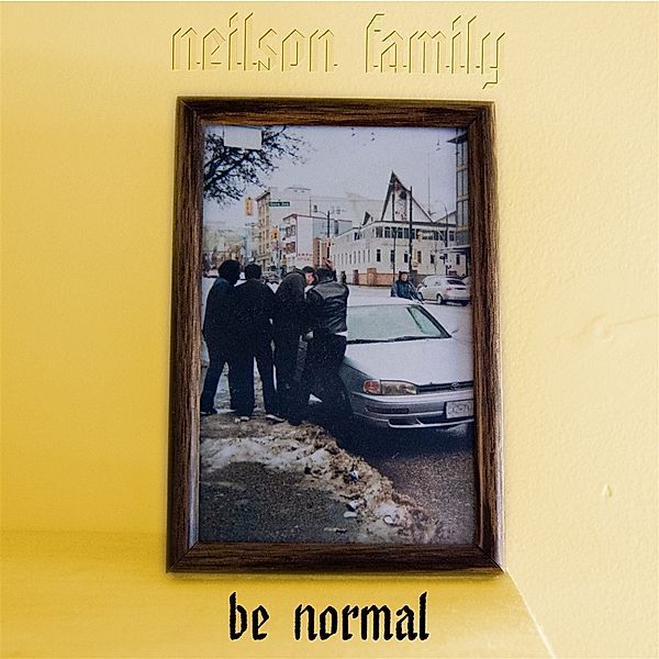 Be Normal, Neilson Family