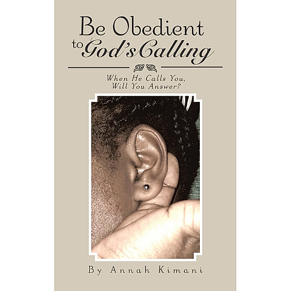 Be Obedient to God’S Calling, Annah Kimani