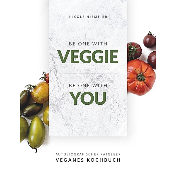 Be one with veggie, Nicole Niemeier