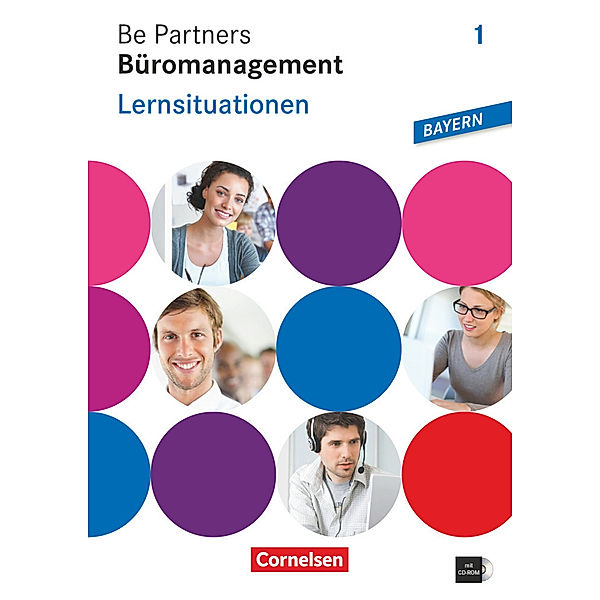 Be Partners - Büromanagement - Ausgabe Bayern 2014 - 1. Ausbildungsjahr: Lernfelder 1-6, Kai Franke, Jens Bodamer, Michael Rottmeier, Stephanie Hall, Anja Seiler, Dagmar Linzenich, Sabine Wagner, Benjamin Schmorl, Gudrun Vogel-Kammerer, Manfred Scharffe, Oliver Ohlenforst, Christian Oswald, Oliver Heinze