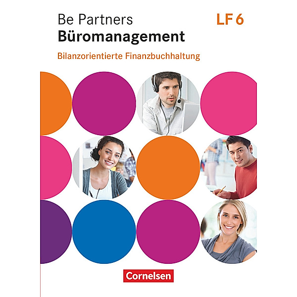 Be Partners - Büromanagement - Zu allen Ausgaben 2014 - Lernfeld 6, Michael Rottmeier